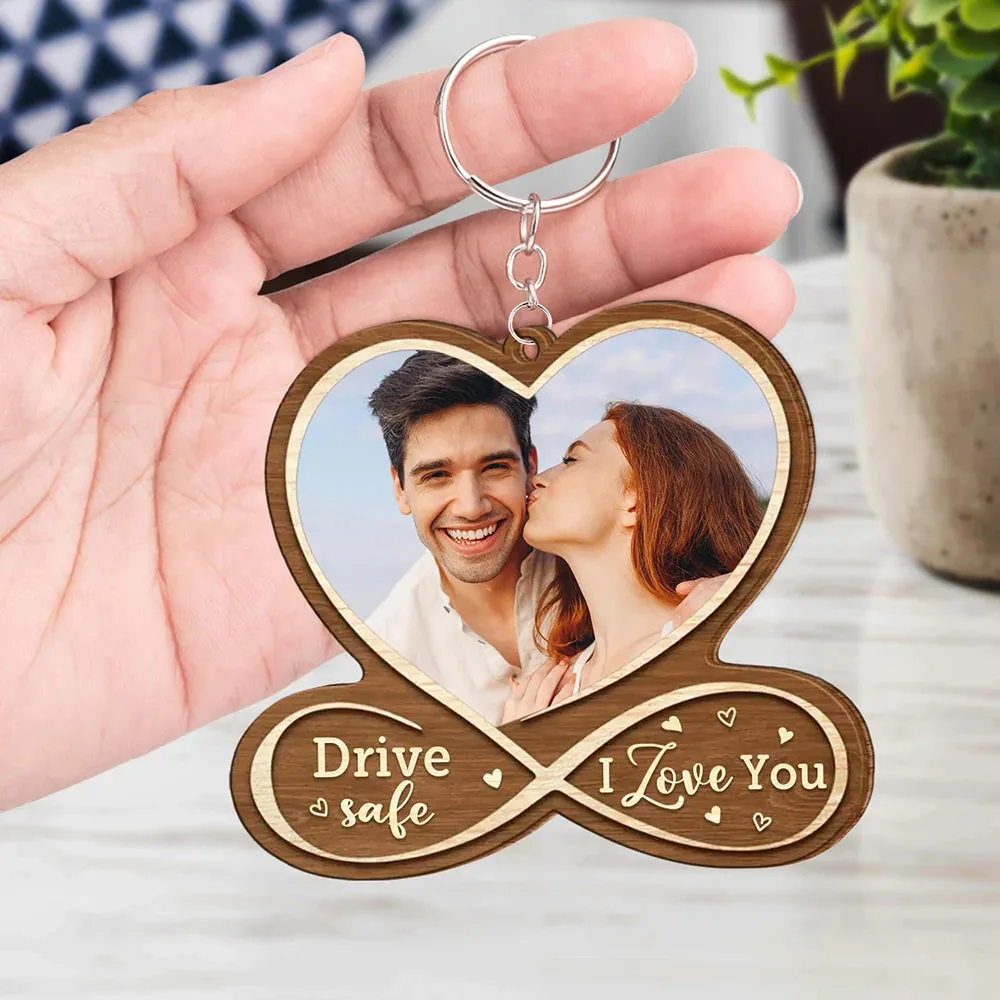 Custom Photo Drive Safe I Love You - Personalized Wooden Keychain