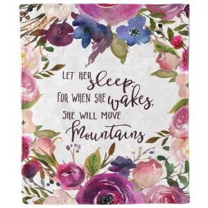Let Her Sleep For When She Wakes She Will Move Mountains Blanket