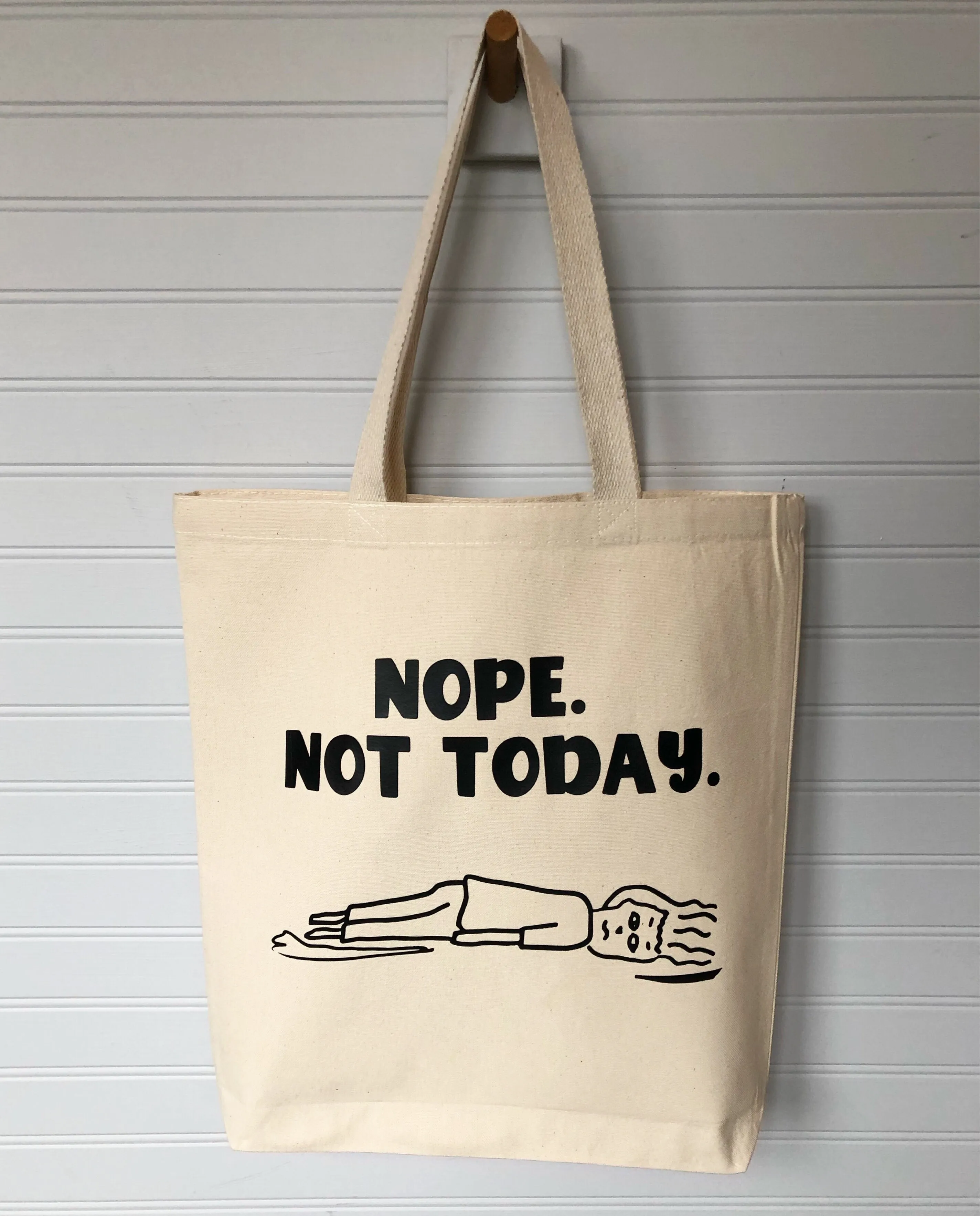 nope. not today - tote bag