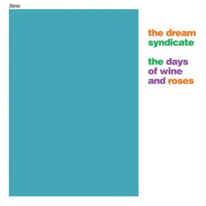 THE DREAM SYNDICATE 'The Days Of Wine & Roses' 2LP