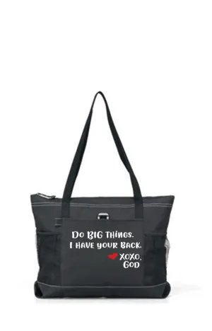 Zippered Tote Bag - Do Big Things.  I Have Your Back.